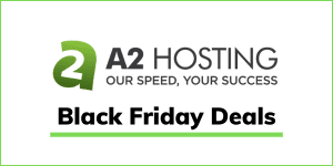 A2 Hosting Black Friday Deals 2020 [67% OFF Sale]