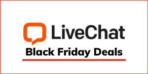 LiveChat Black Friday 2021 Deal: Save 30% on Plans