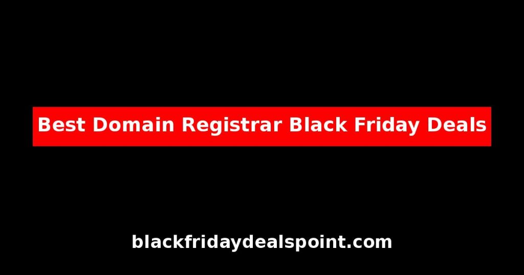 Best Domain Registrar Black Friday Deals And Cyber Monday Offers