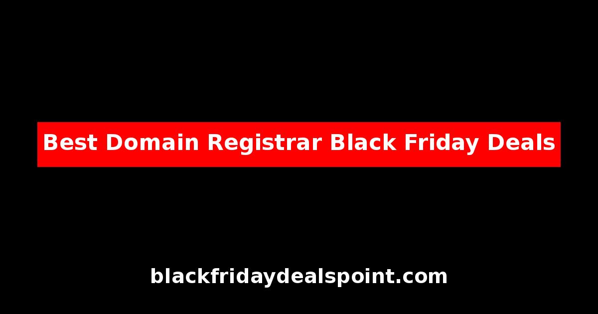 Best Domain Registrar Black Friday Deals And Cyber Monday Offers