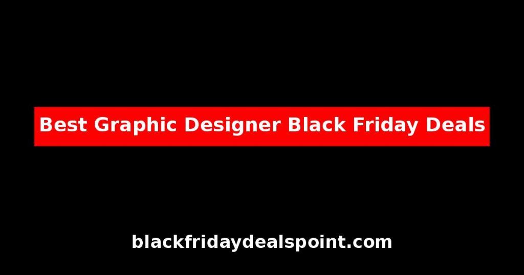 Best Graphic Designer Black Friday Deals And Cyber Monday Offers