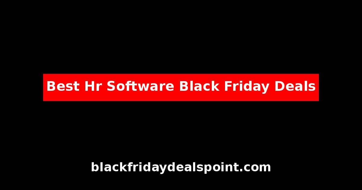 Best HR Software Black Friday Deals And Cyber Monday Offers