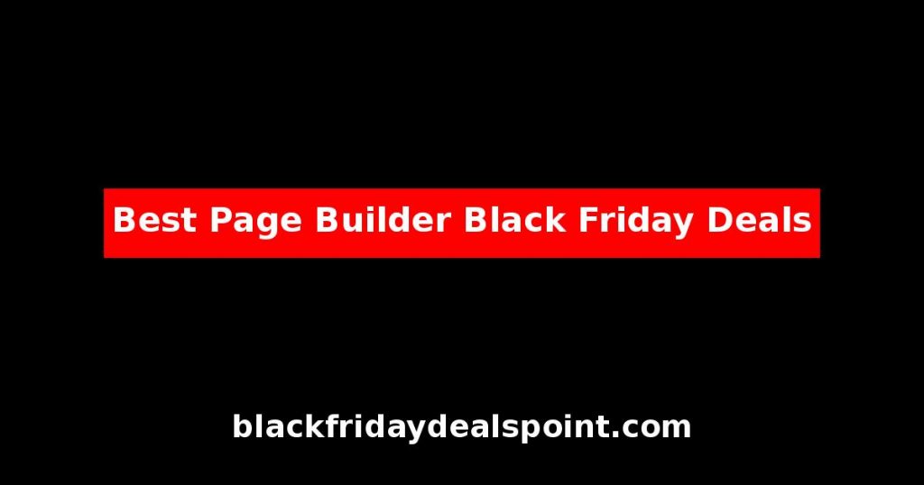 Best Page Builder Black Friday Deals And Cyber Monday Offers