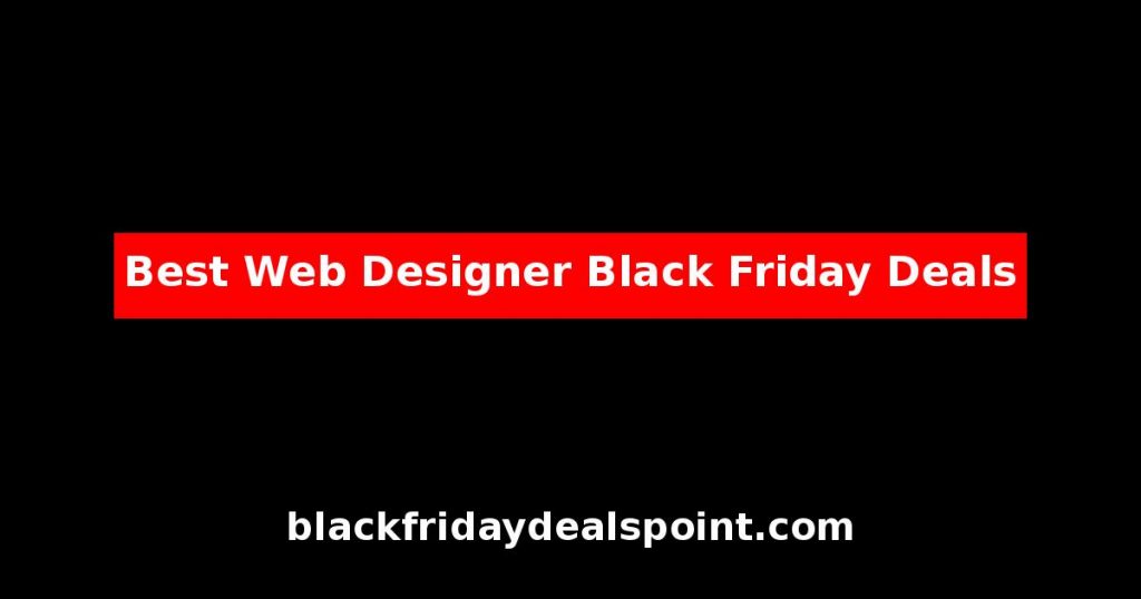 Best Web Designer Black Friday Deals And Cyber Monday Offers