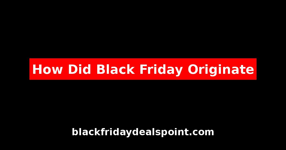 How Did Black Friday Originate