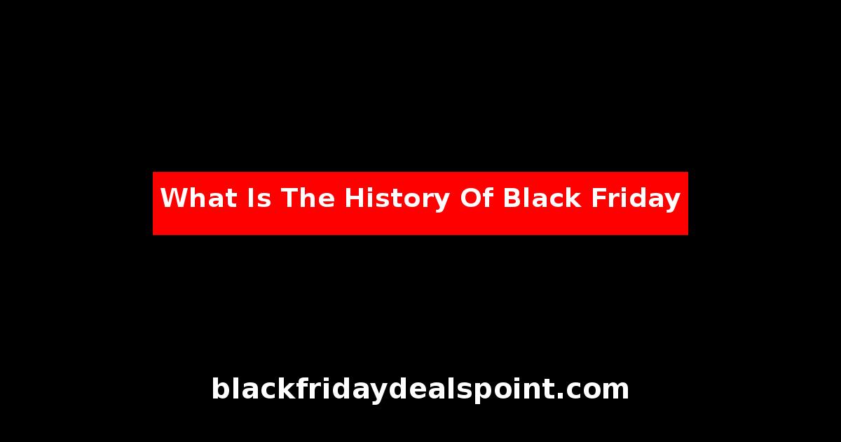 What Is The History Of Black Friday