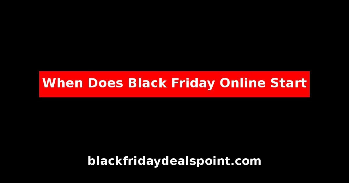 When Does Black Friday Online Start